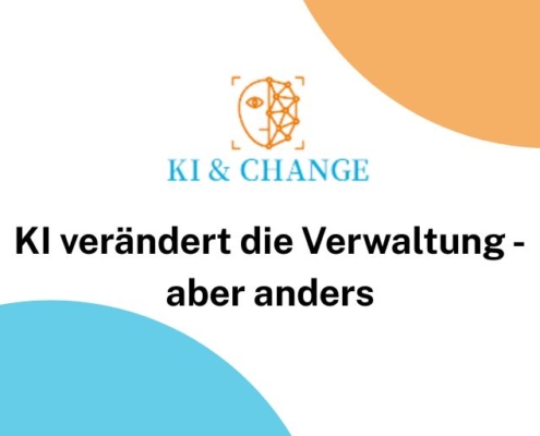 KI & Change: KI verändert die Verwaltung - aber anders